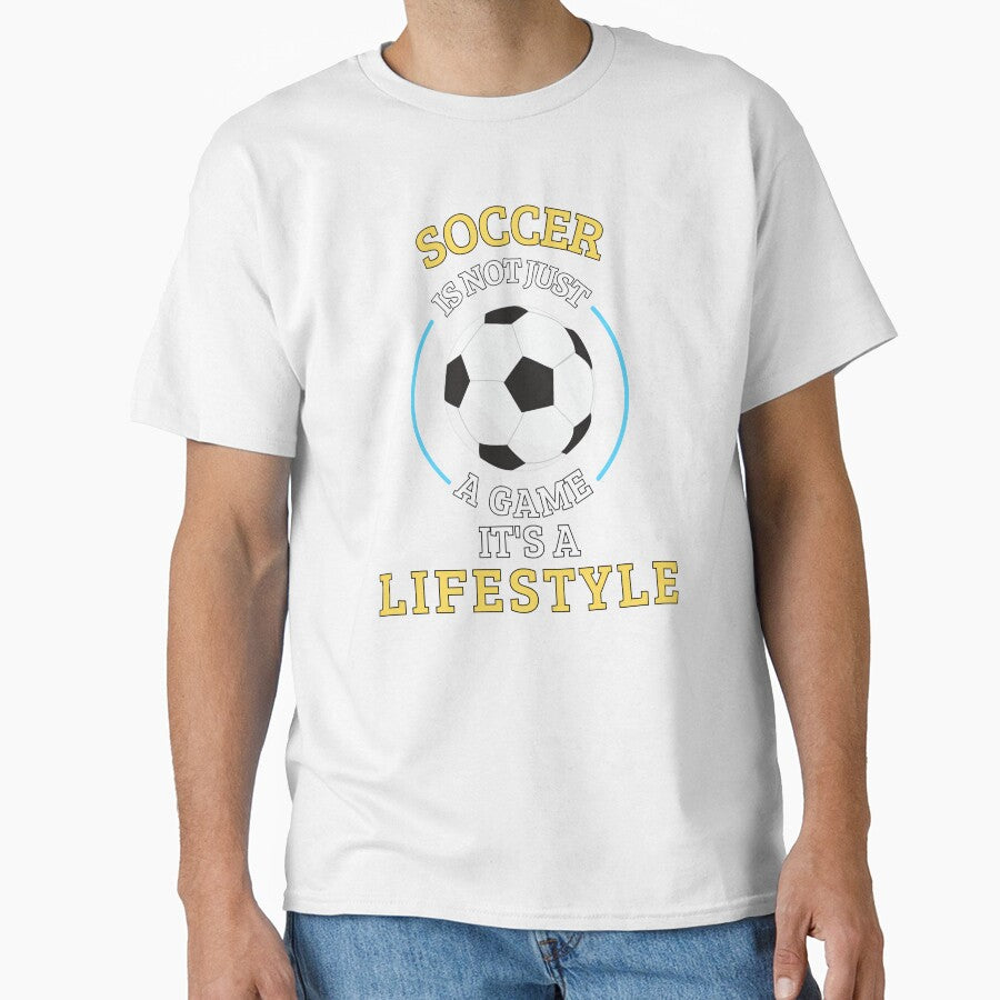 Soccer is not a game it's a lifestyle by annoying-shirts