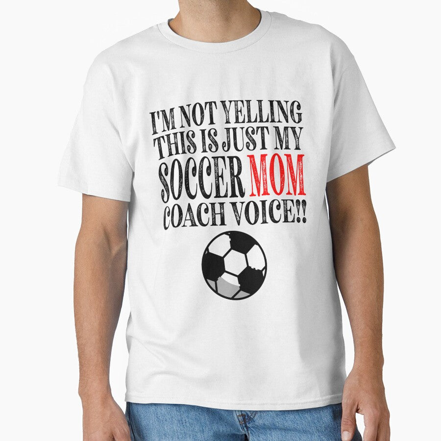Im Not Yelling This Is Just My Soccer Mom Coach Voice Classic Sticker And Shirt Design by Glike