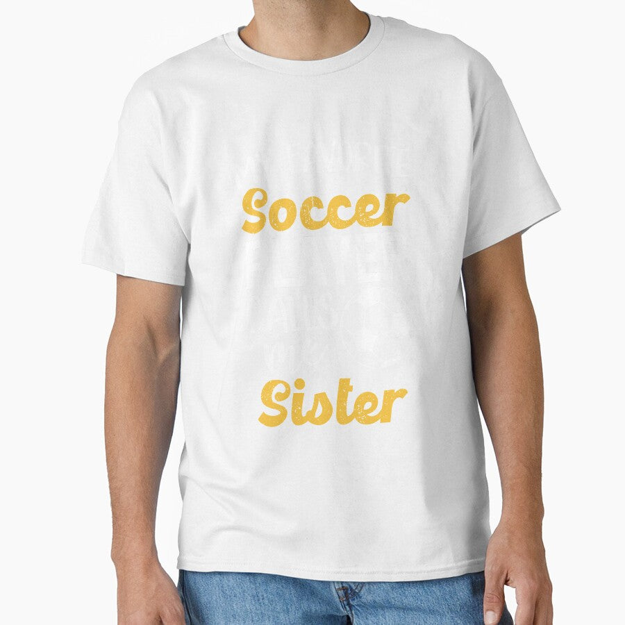 My Favorite Soccer Player Sister Football Family Sis Girls by elisamarez97