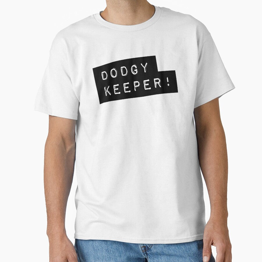 Dodgy Keeper - A bad goalkeeping humour t-shirt by Viva-la-Tees