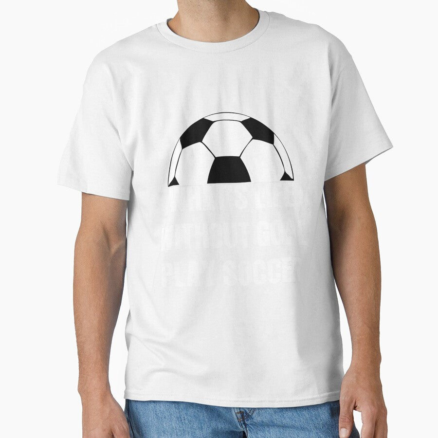 what's life without goal, play soccer by creativecm