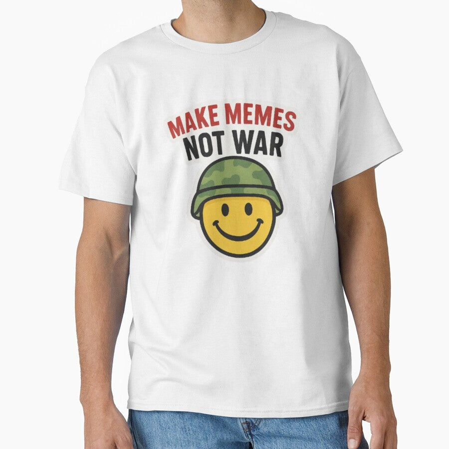 MAKE MEMES NOT WAR by BeachMafia