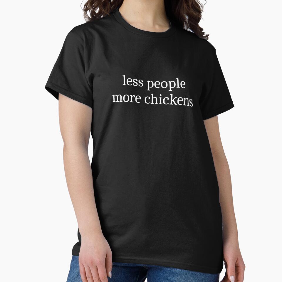 Less People More Chickens by Sleepy Cat Design