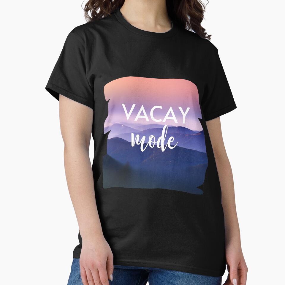 Vacay Mode Mountains Summer Vacation by YesterDayCheck