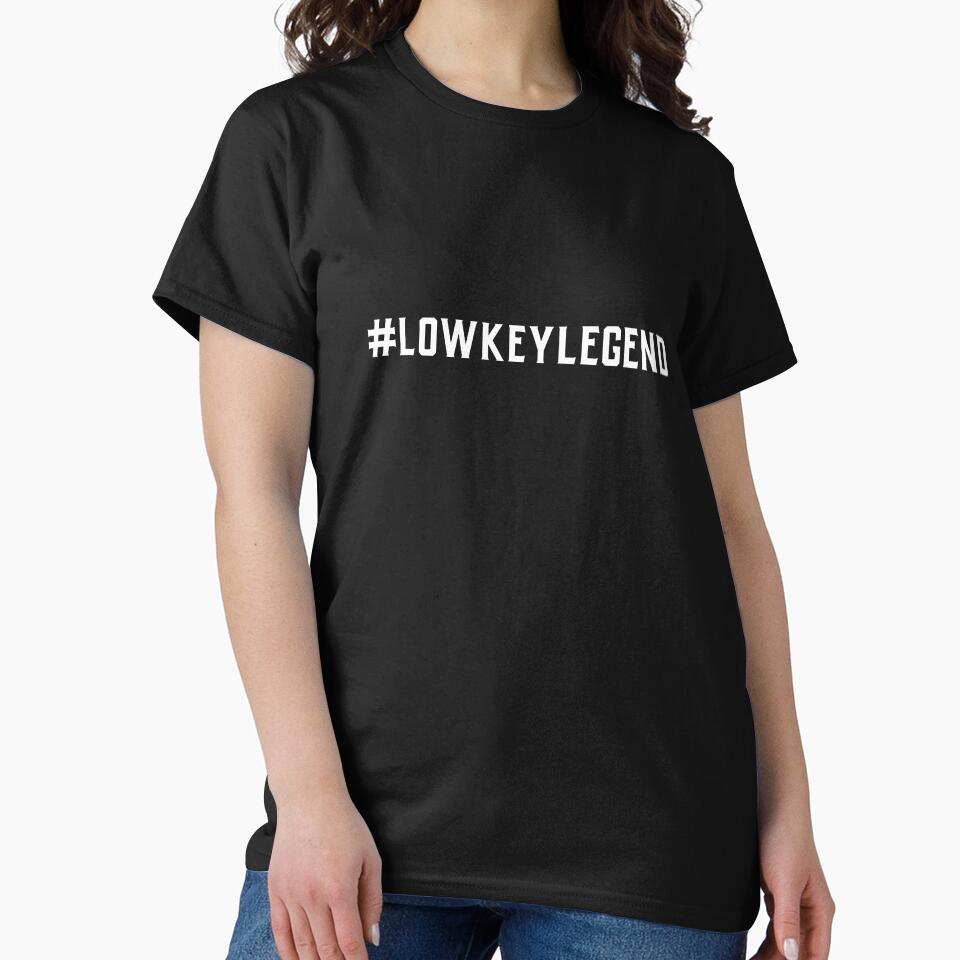 #LowKeyLegend Hashtag T-Shirt by DwishOriginals