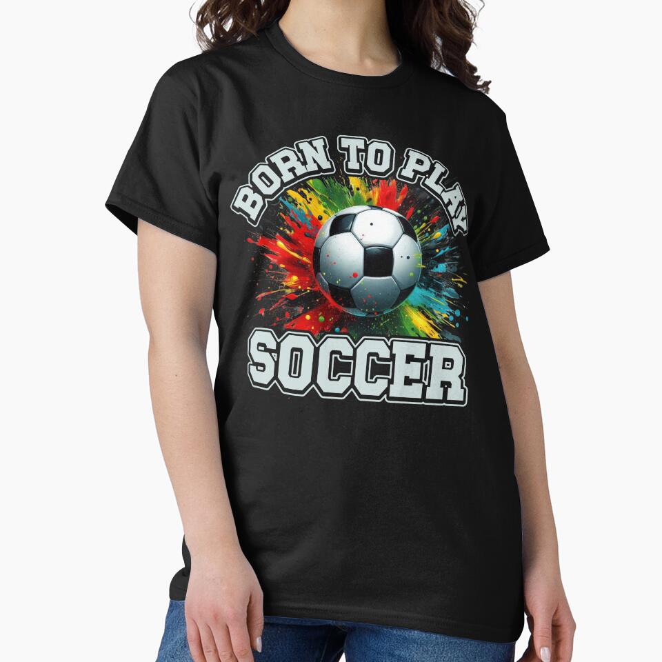Born To Play Soccer by legendaryskins