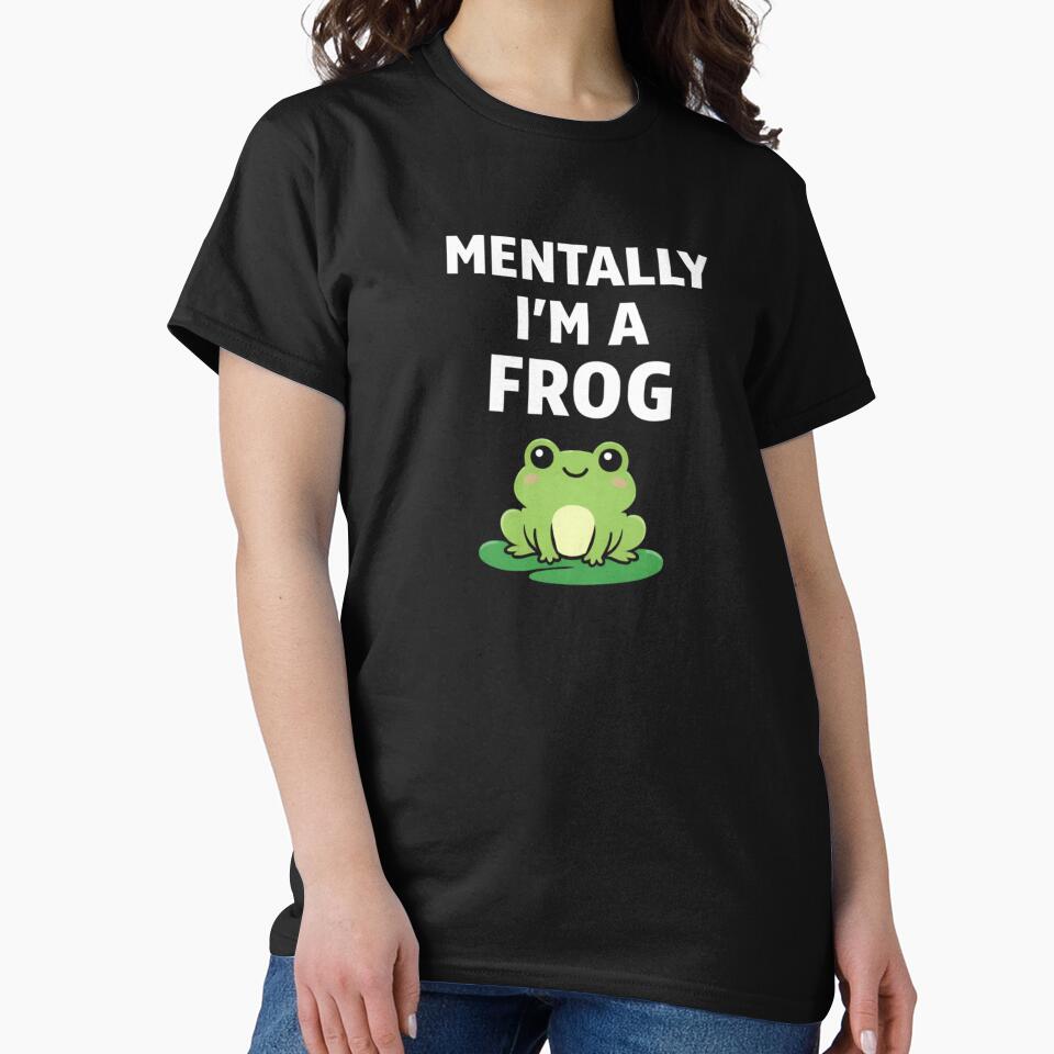 Mentally I'm a Frog – Funny Frog Meme – Cute Frog Lover Gift by BetcherStudio