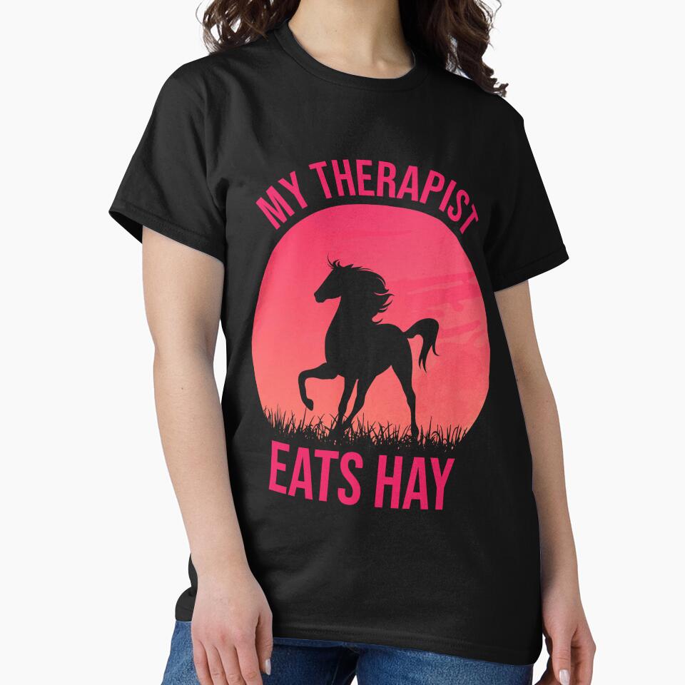 My Therapist Eats Hay - Funny Horse Lovers by Creative Angel