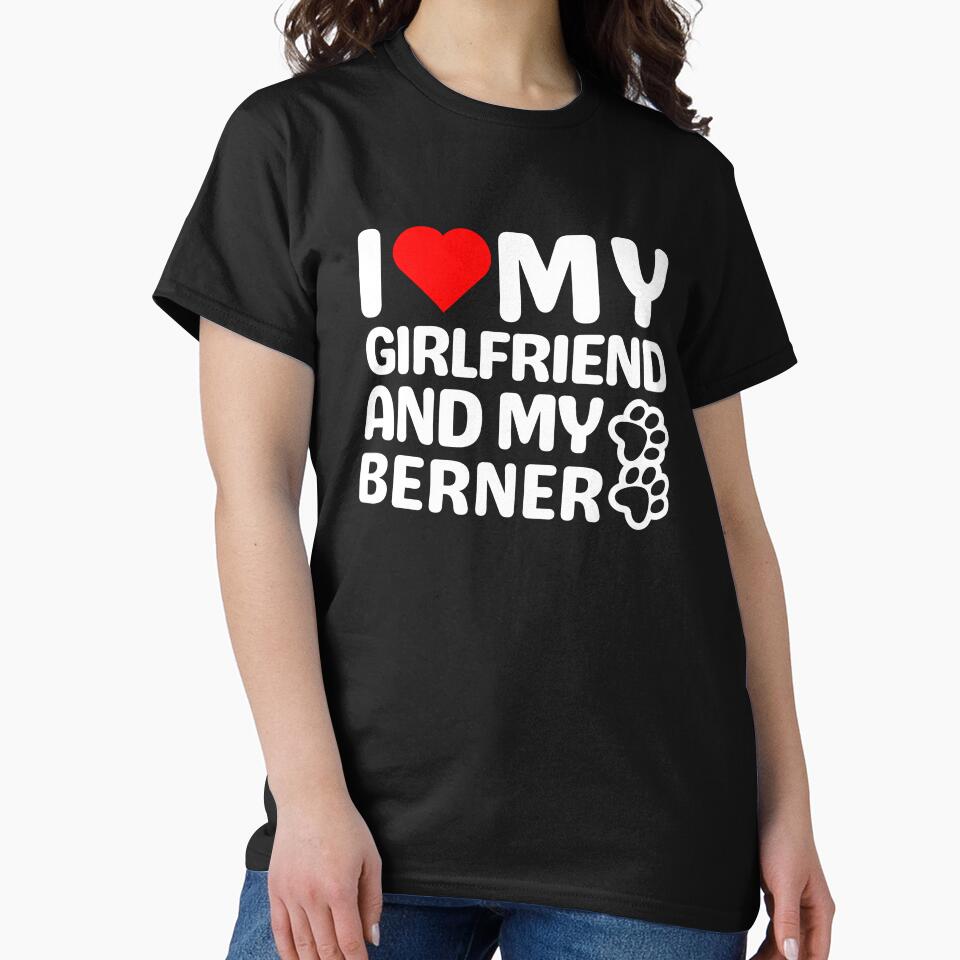 I Love My Girlfriend And My Berner by TheAnimalZ00