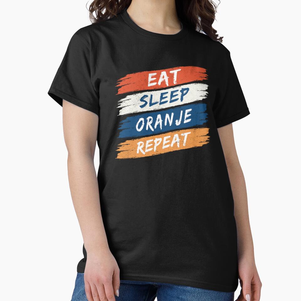 Eat Sleep Oranje Repeat - Oranje (Orange Dutch) by Numero14