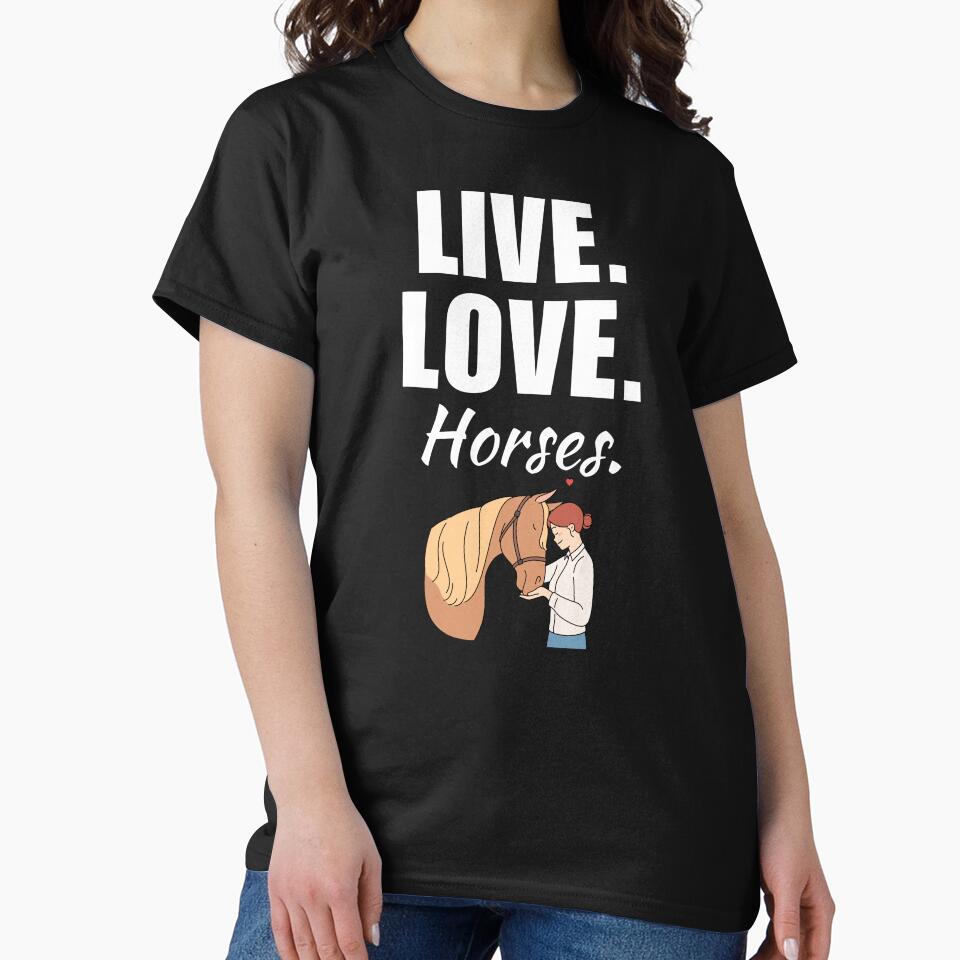 Live, love, horses. Horse owner or breeder saying or quote for crazy horse lady or farmer by NBSStore