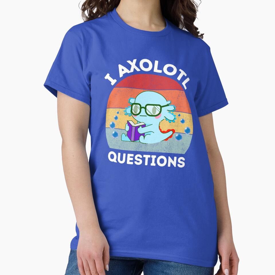 I Axolotl Questions by FunkyFusionArt