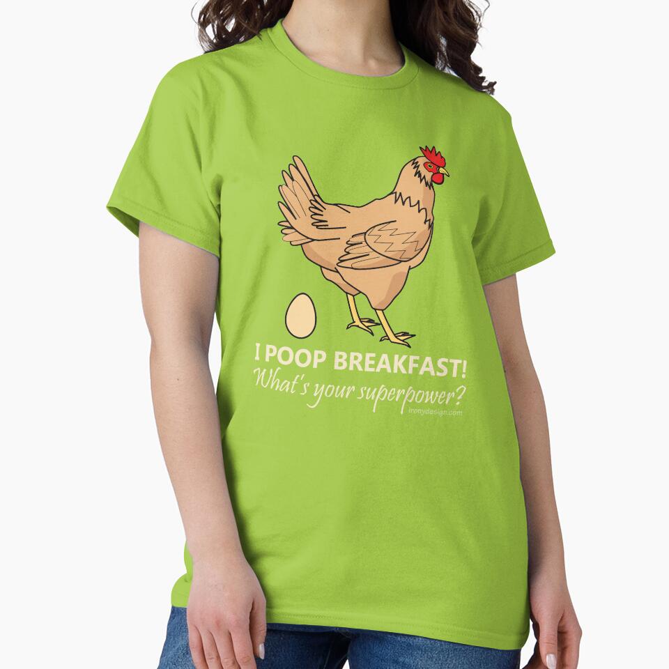 Chicken Poops Breakfast Funny Graphic by ironydesigns