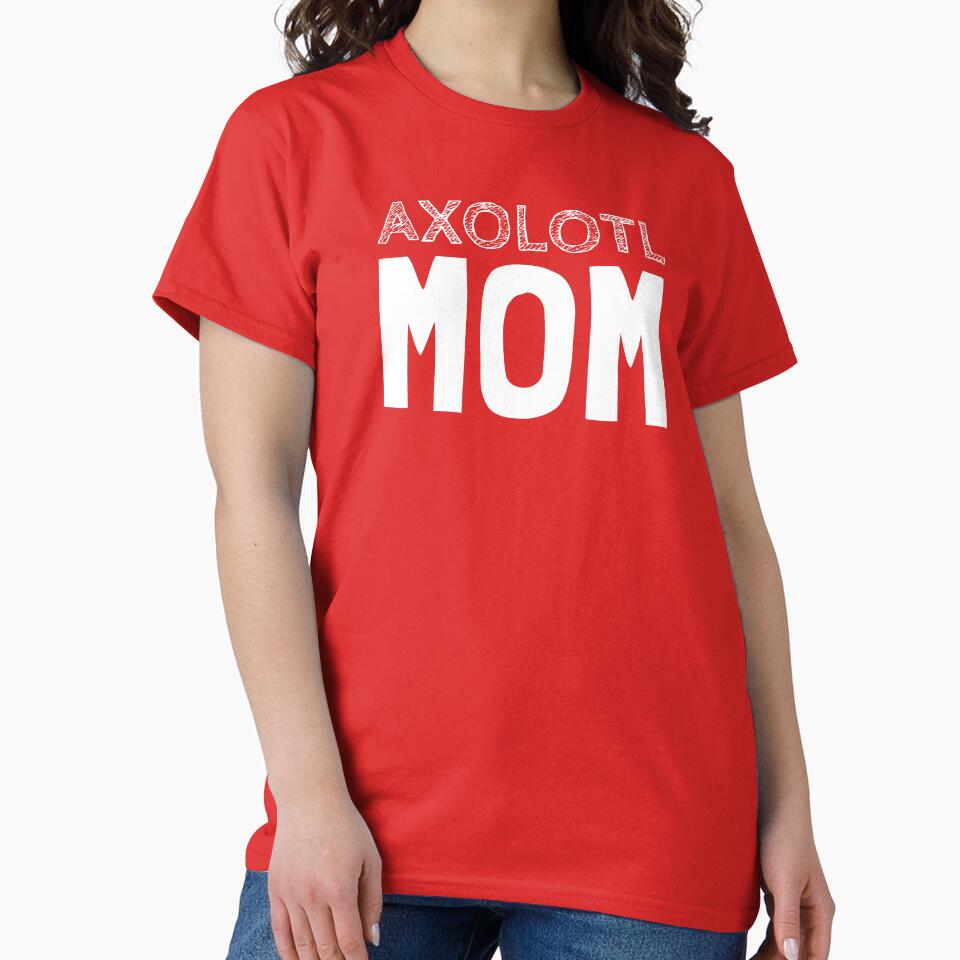 Axolotl Mom by AscendMerch