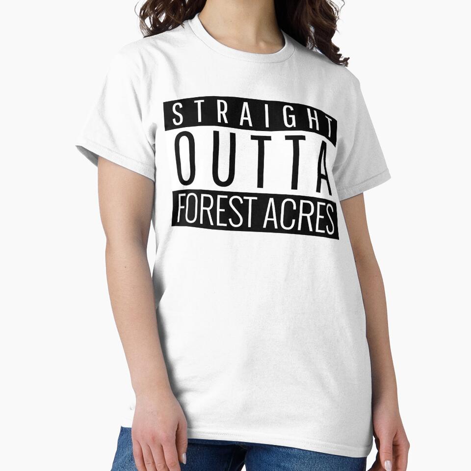 Straight Outta Forest Acres South Carolina by Teelogic