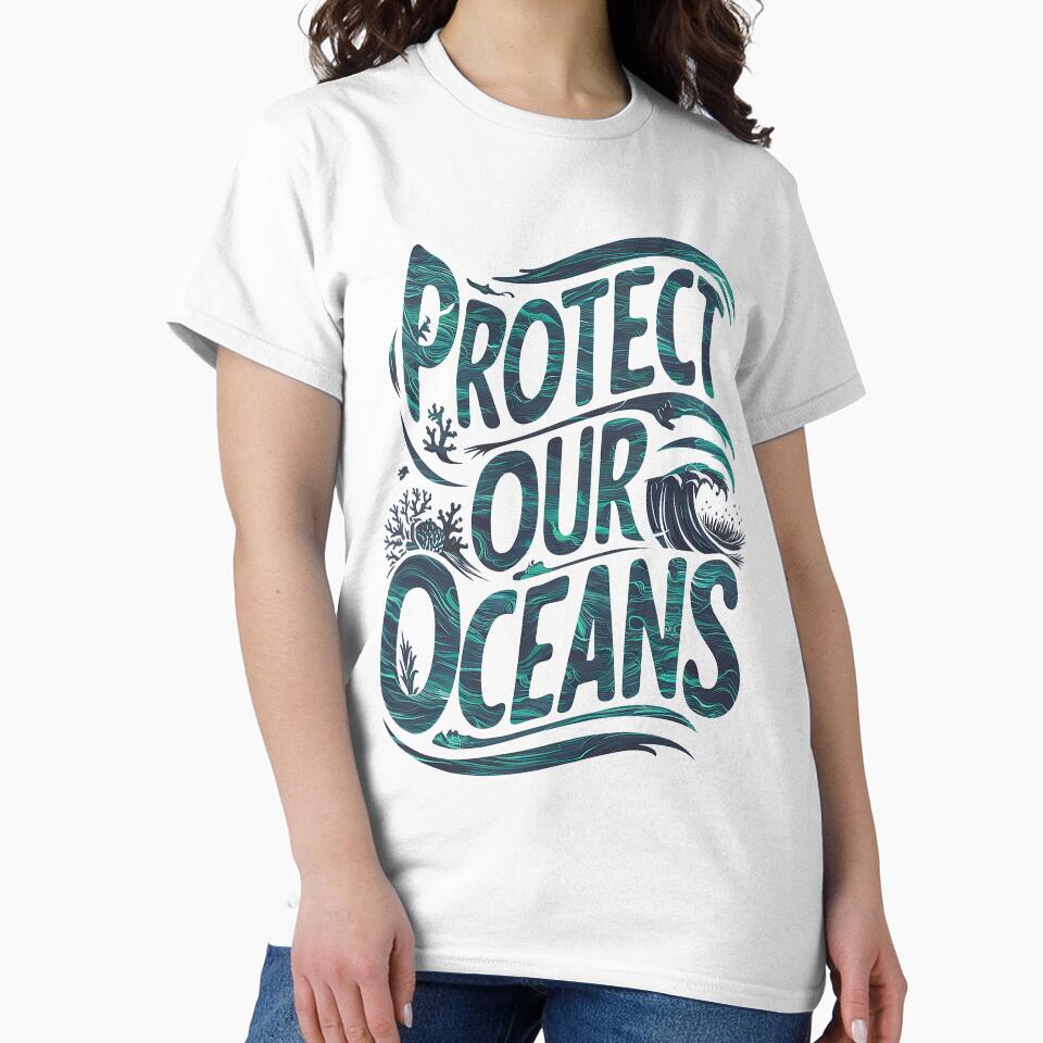 Save Our Oceans Protect Our Ocean - Ocean Day T-Shirt by MAPDDesigns