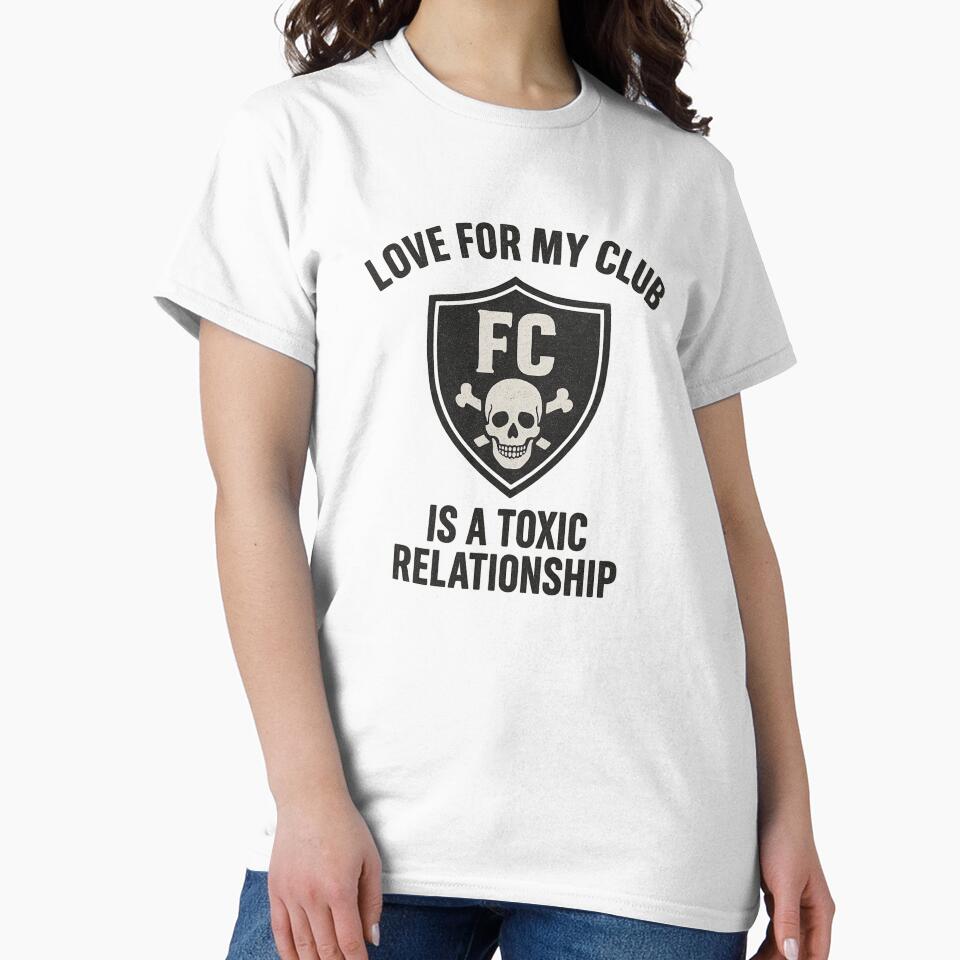 Love for My Club Is a Toxic Relationship Funny Soccer Football Fan by Pitch Please