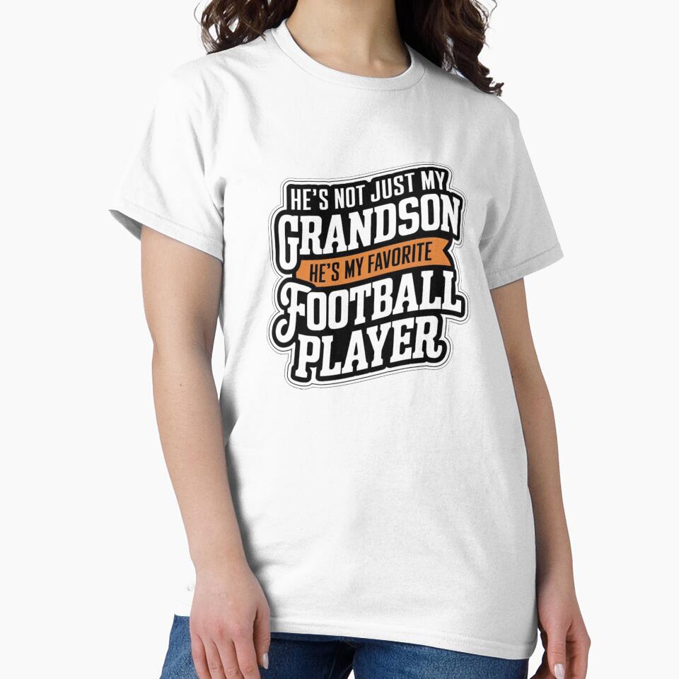 Grandfather He`s Not Just My Grandson He`s My Favorite Football Player by Redgiant87x