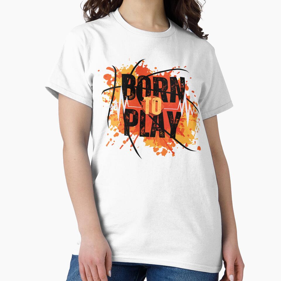Born To Play by Beauty  Art Printable