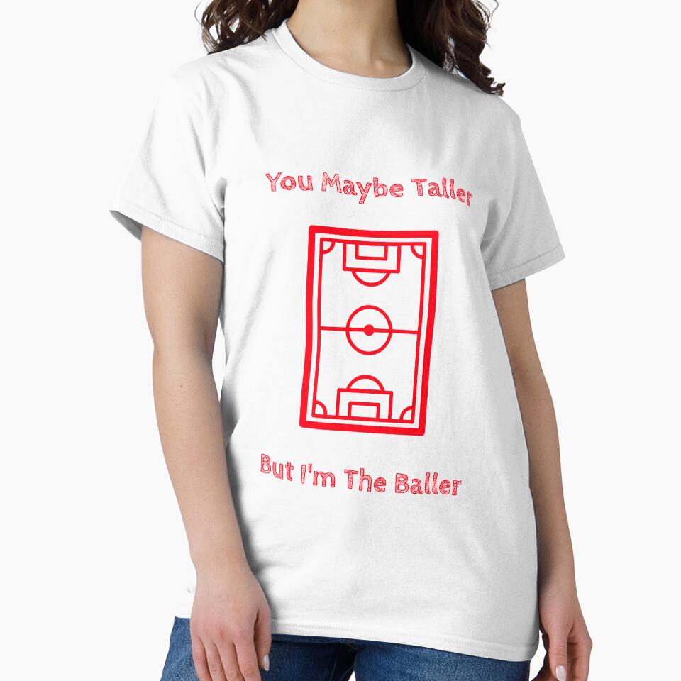 You Maybe Taller But I’m the Baller Soccer Women’s Girls Football Field Pitch by WhackingTax