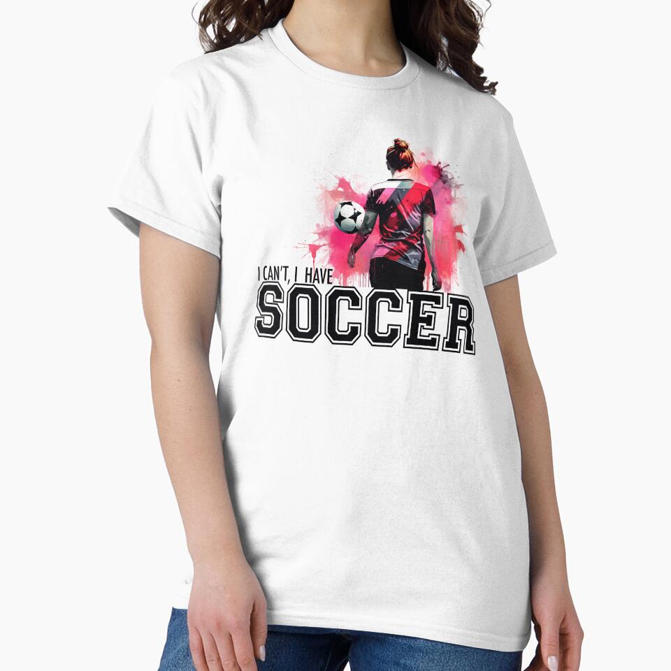 Soccer Girl - I Can't I Have Soccer Gift by grandlovely