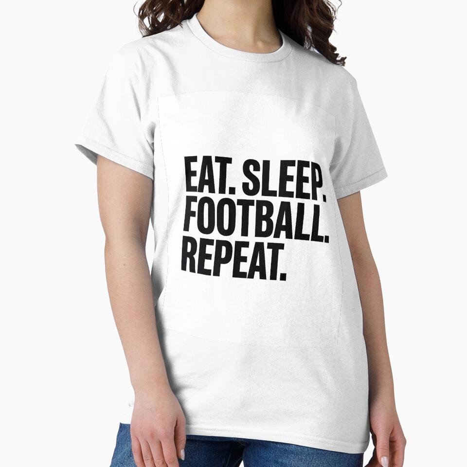 Eat Sleep Football Repeat Shirt | Football Fan Gift by Boldna