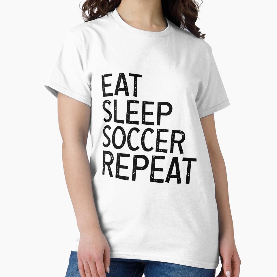 Eat Sleep Soccer Repeat, For Soccer Lover by GoldenGerrari