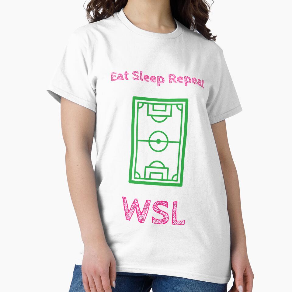 Eat Sleep Repeat WSL Women's Football Pitch T-Shirt – Womens Super League Soccer Fan Tee by WhackingTax
