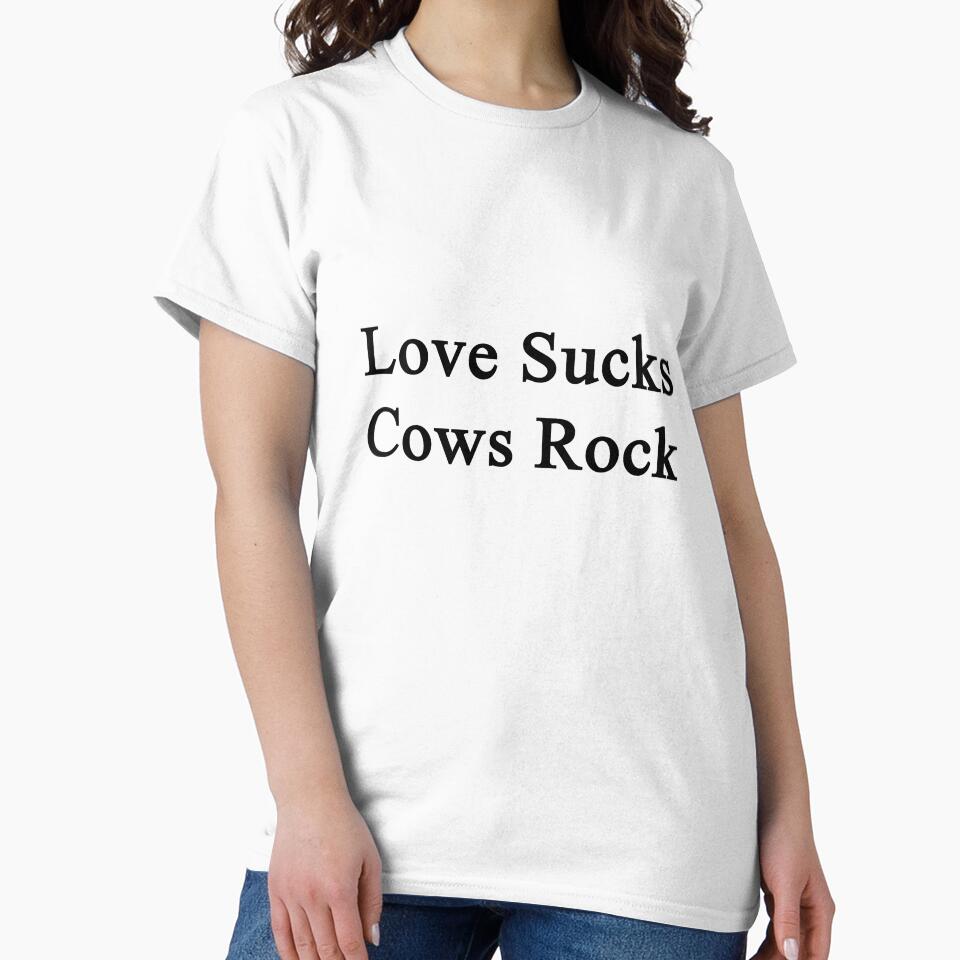 Love Sucks Cows Rock by supernova23