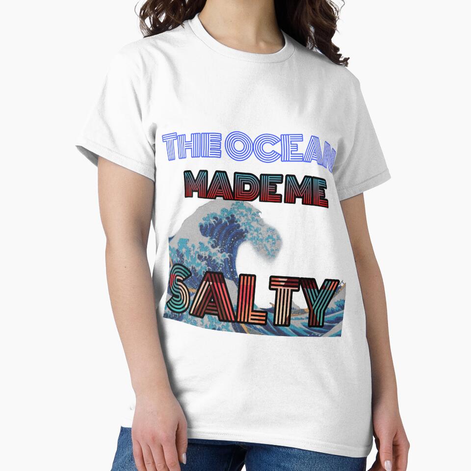 The ocean made me salty by WEShop23