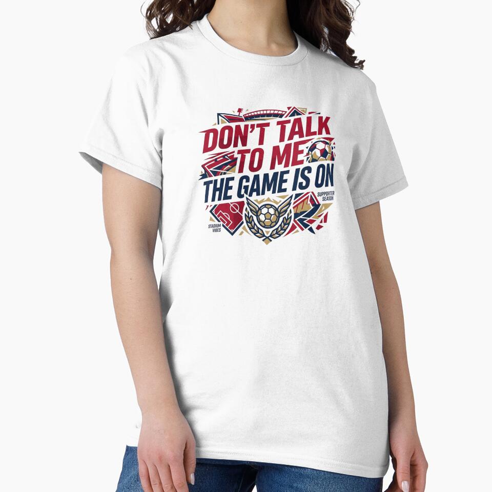 Dont Talk To Me Soccer Game Is On by EverBranz-stor
