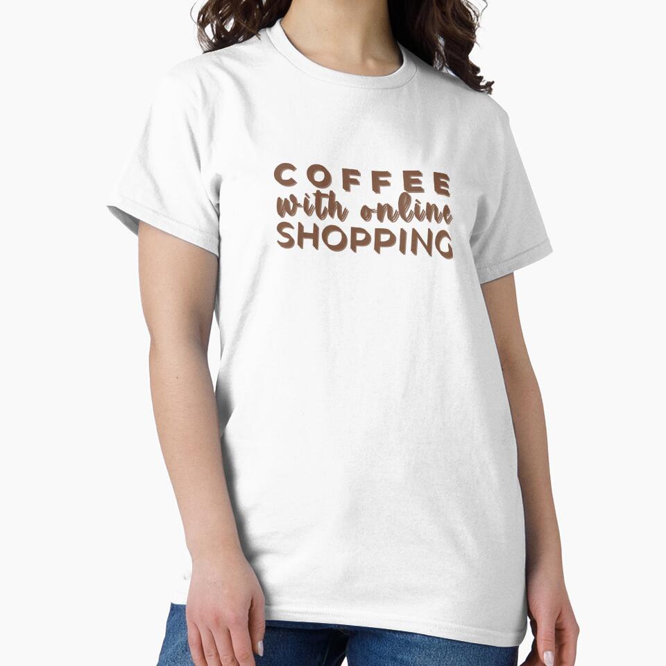 Coffee and online shopping I Iced Coffee Shopper T Shirt by Sshmorr
