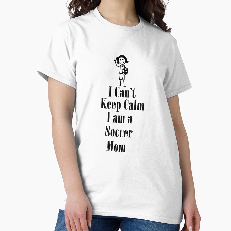 i can't keep calm ,soccer mom ,mom by lapolonaise
