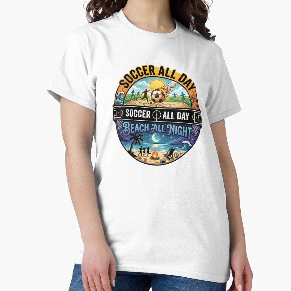 Soccer All Day Beach All Night – Funny Soccer Beach Shirt – Summer Soccer Gift – Soccer Player Vacation Tee – Soccer Mom Summer by @SHINTOSARTSTORE