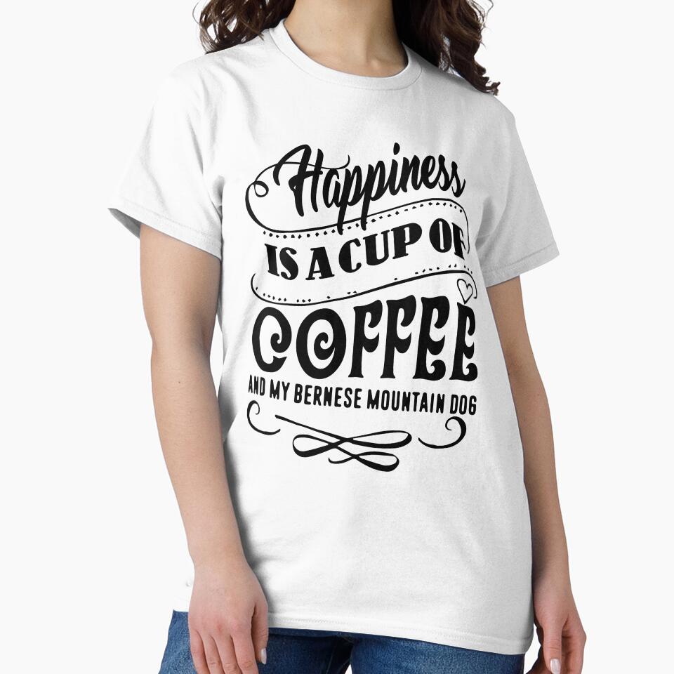 Happiness is a cup of Coffee and my Bernese Mountain Dog by UnknownArtistt
