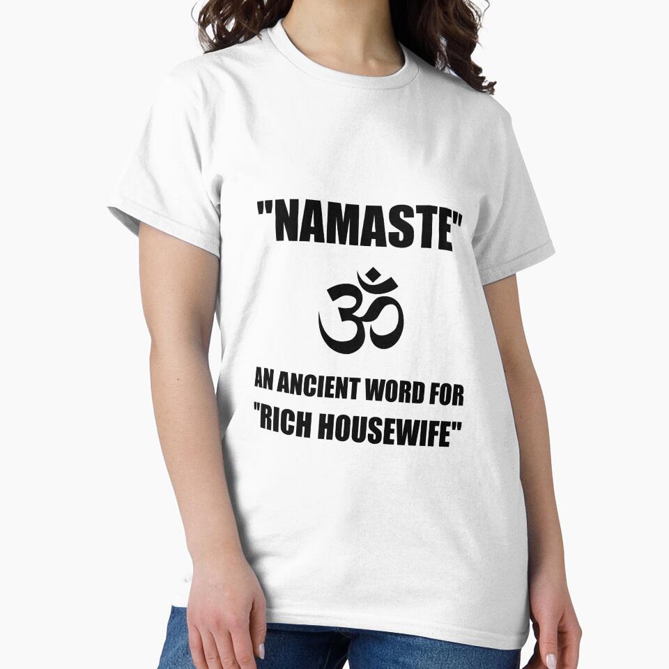 Namaste Rich Housewife by TheBestStore