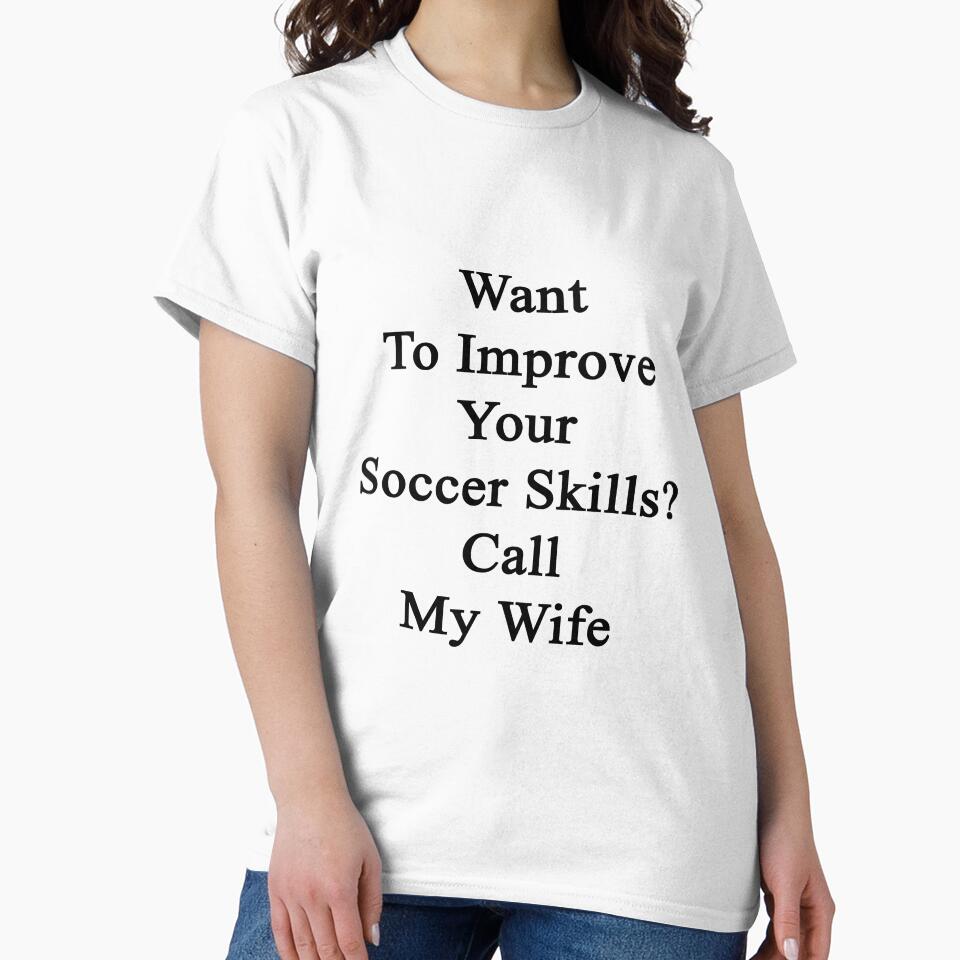 Want To Improve Your Soccer Skills? Call My Wife by supernova23