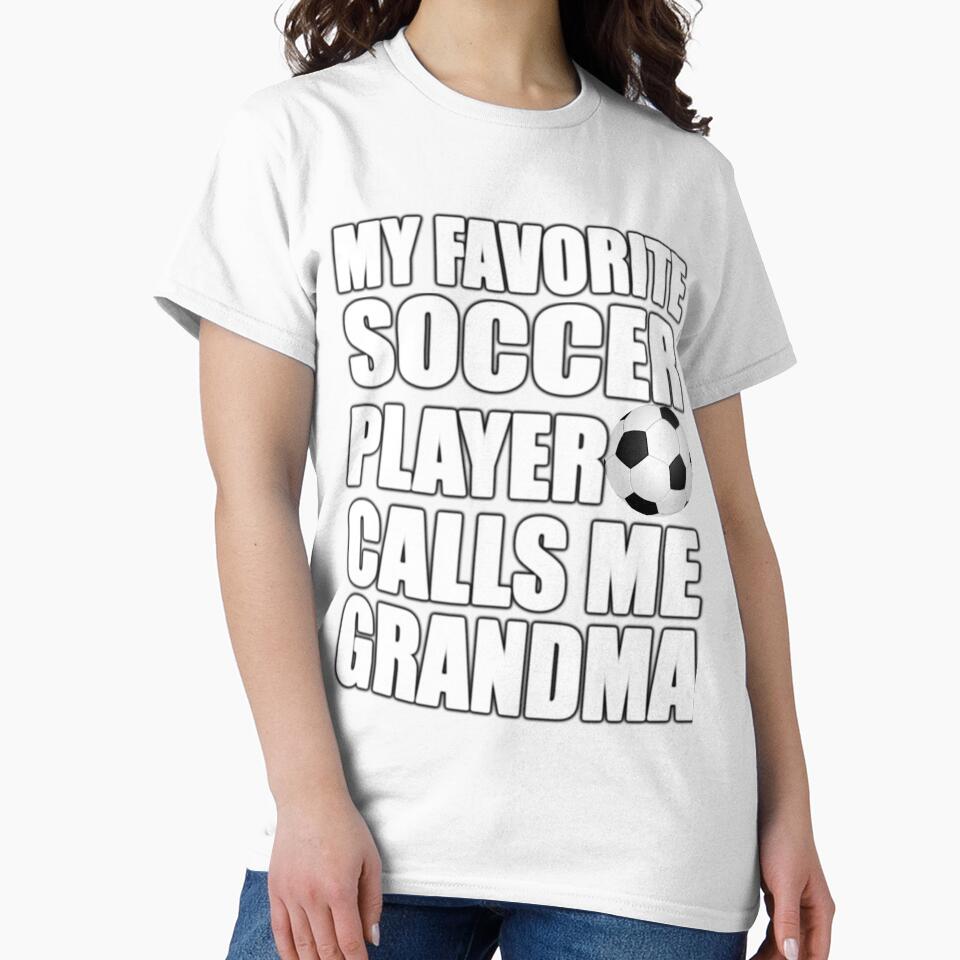 My Favorite Soccer Player Calls Me Grandma Gift by Kiwi-Tienda2017