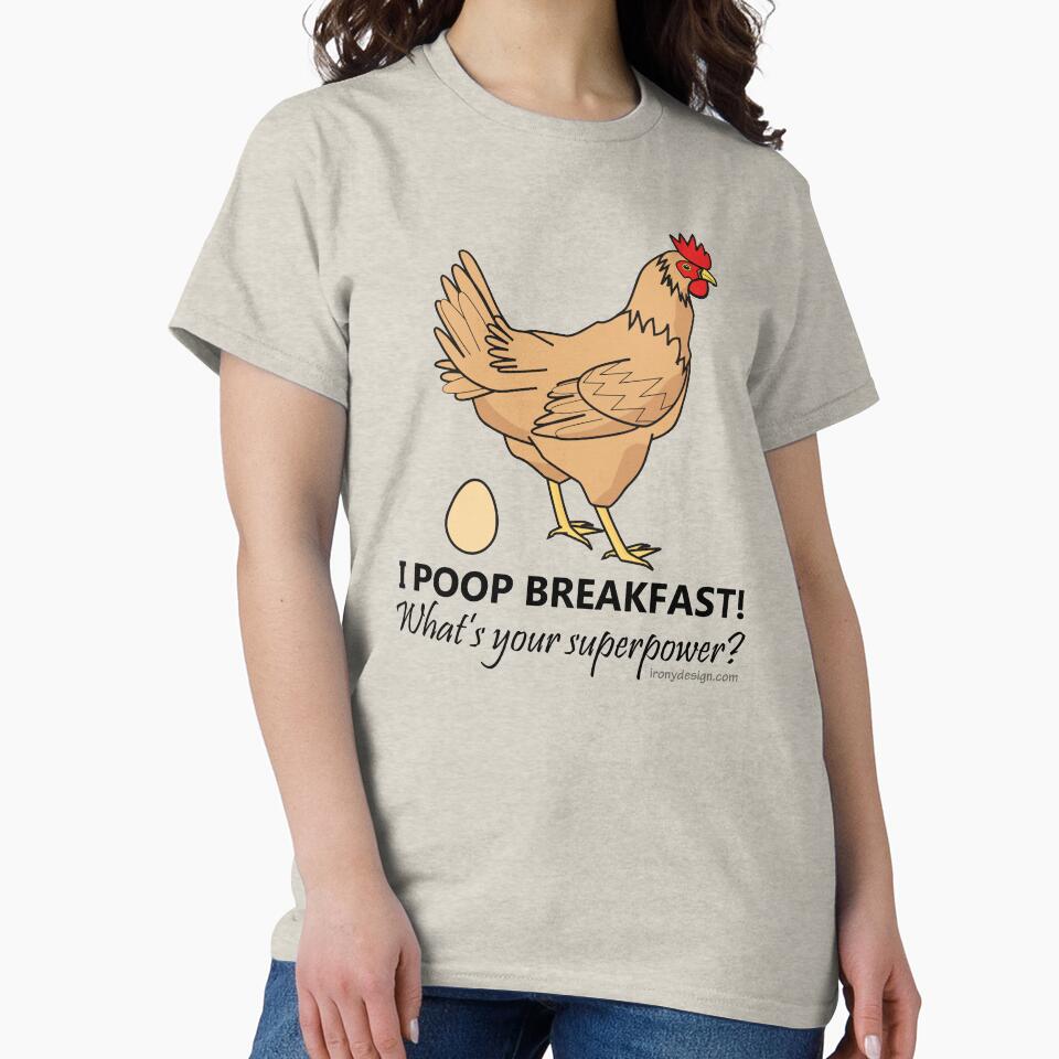 Chicken Poops Breakfast Funny Design by ironydesigns