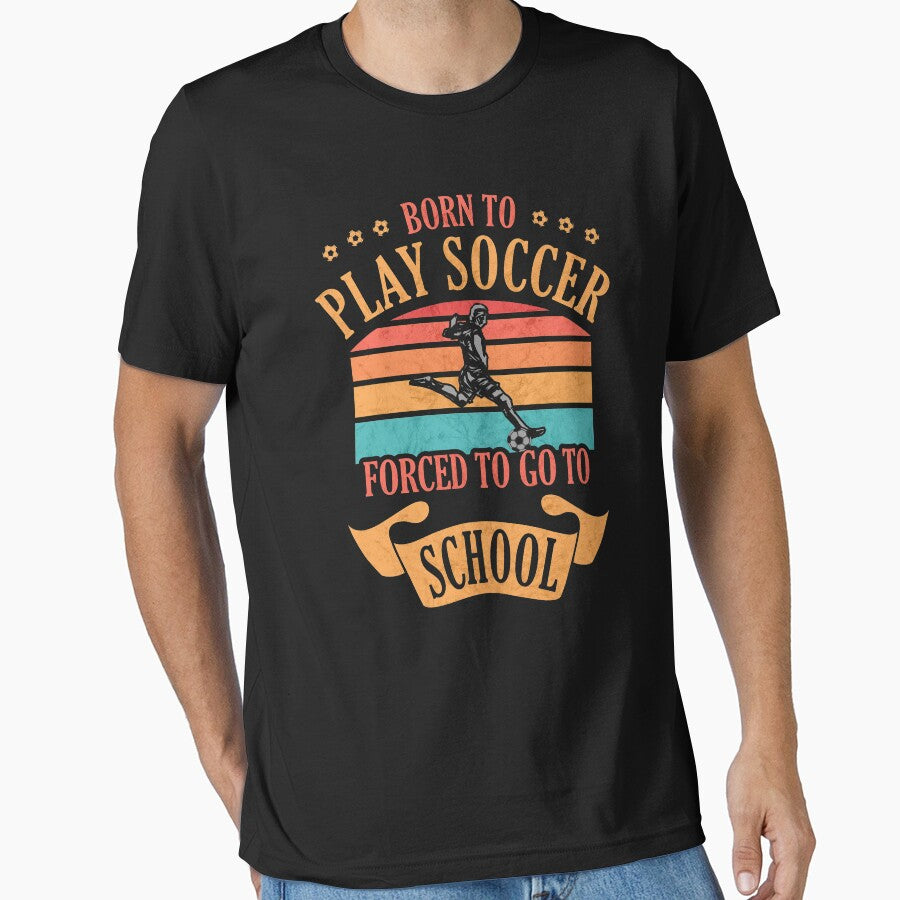 Born To Play Soccer Forced To Go To School Back To School by grinta2021