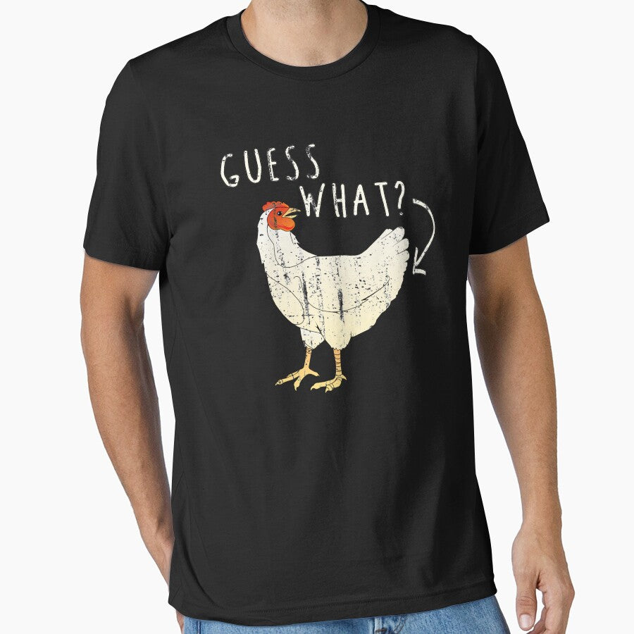 Guess What Chicken Butt by T-ShirtTech