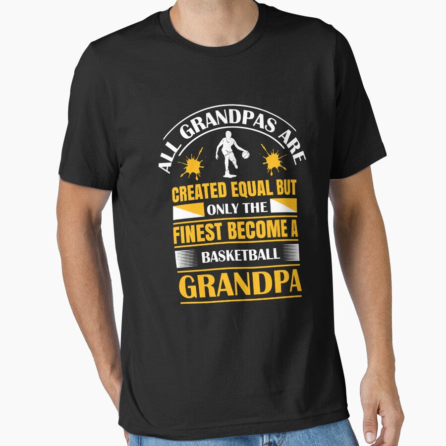 All Grandpas are Created Equal But Only the Finest Become Basketball Grandpa by Froyd Wess