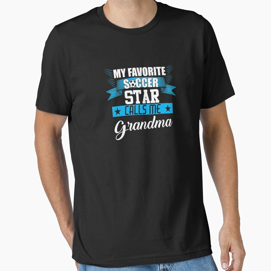 My Favorite Soccer Star Calls Me Grandma by BUBLTEES