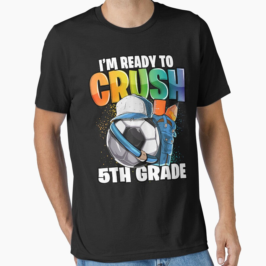 I'm Ready to Crush 5th Grade Soccer Back to School Boys by Katty Williams