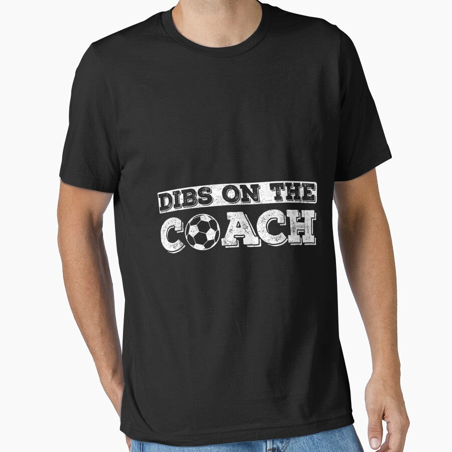 Dibs On The Coach For Soccer Coaches Wife Or Daughter Or Son by TimAOchoa
