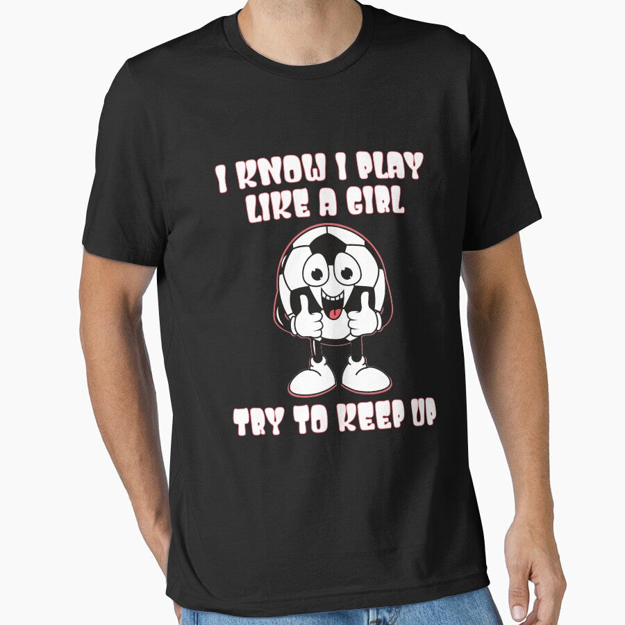 I Know I Play Like A Girl Try To Keep Up by RockBeeDesigns