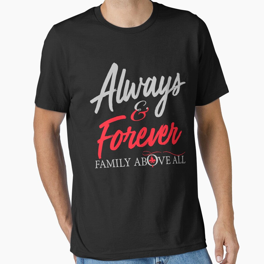 Always and forever family above all classic t shirt by teffanyw3610