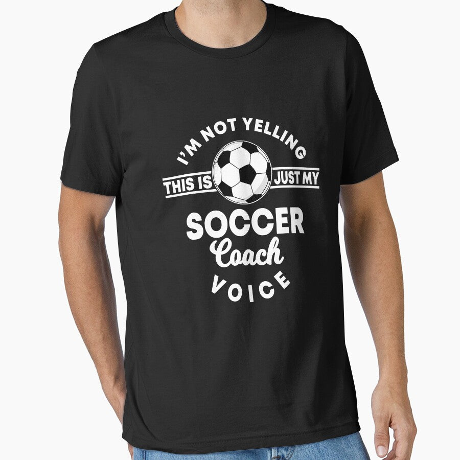 I'm Not Yelling This Is Just My Soccer Coach Voice by tamara-art