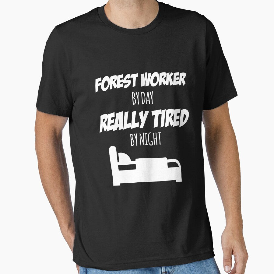 Forest Worker Job Fun Gift for every Forest Worker Funny Slogan Hobby Work Worker by trybest
