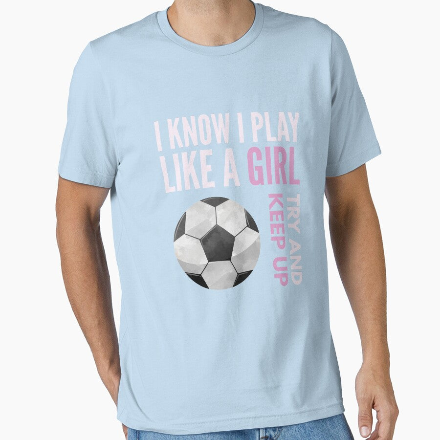 I Know I Play Like A Girl Try And Keep Up by DoggyStyles